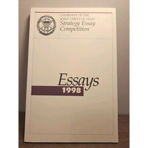 Joint Chief of Staff Strategy Essay Competion - Essays 1998